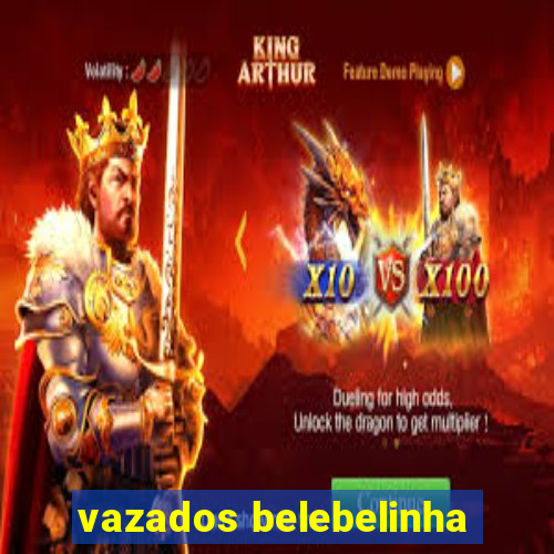 vazados belebelinha